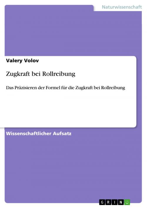 Cover of the book Zugkraft bei Rollreibung by Valery Volov, GRIN Verlag