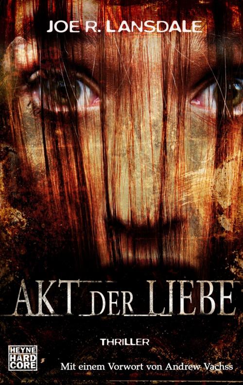 Cover of the book Akt der Liebe by Joe R. Lansdale, Heyne Verlag
