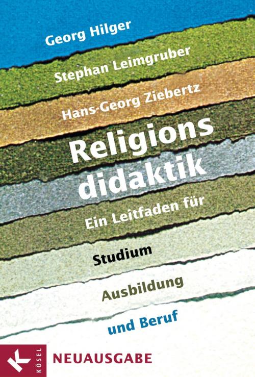Cover of the book Religionsdidaktik by Georg Hilger, Stephan Leimgruber, Hans-Georg Ziebertz, Kösel-Verlag