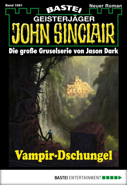 Cover of the book John Sinclair - Folge 1691 by Jason Dark, Bastei Entertainment