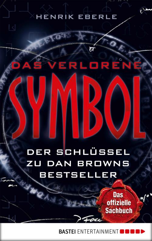 Cover of the book Das verlorene Symbol by Henrik Eberle, Bastei Entertainment