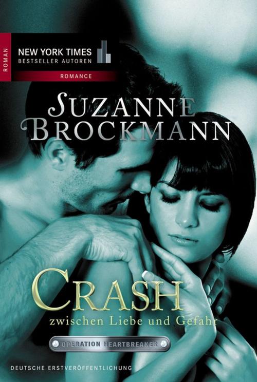 Cover of the book Crash - Zwischen Liebe und Gefahr by Suzanne Brockmann, MIRA Taschenbuch