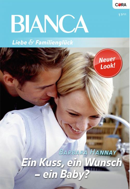 Cover of the book Ein Kuss, ein Wunsch - ein Baby? by Barbara Hannay, CORA Verlag