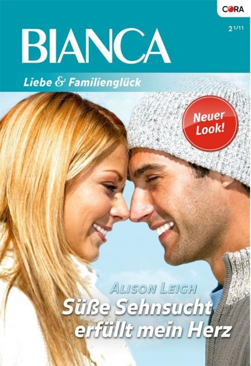Cover of the book Süße Sehnsucht erfüllt mein Herz by ALLISON LEIGH, CORA Verlag