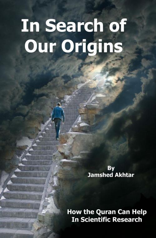 Cover of the book In Search of Our Origins by Jamshed Akhtar, Jamshed Akhtar