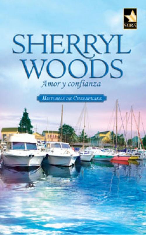 Cover of the book Amor y confianza by Sherryl Woods, Harlequin, una división de HarperCollins Ibérica, S.A.