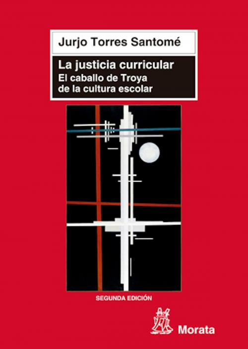 Cover of the book La justicia curricular by Jurjo Torres Santomé, Ediciones Morata