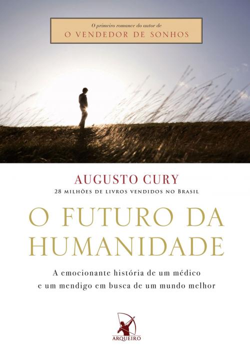 Cover of the book O futuro da humanidade by Augusto Cury, Arqueiro