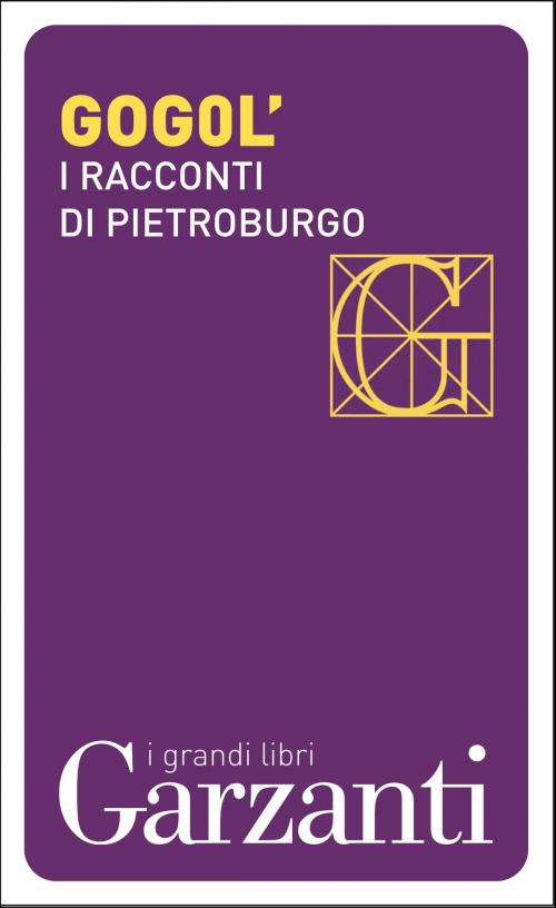 Cover of the book I racconti di Pietroburgo by Nikolaj Vasil'evič Gogol', Garzanti classici