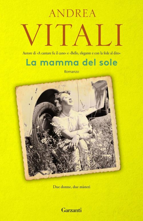 Cover of the book La mamma del sole by Andrea Vitali, Garzanti