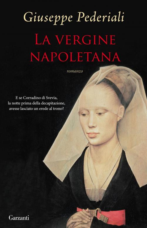 Cover of the book La vergine napoletana by Giuseppe Pederiali, Garzanti