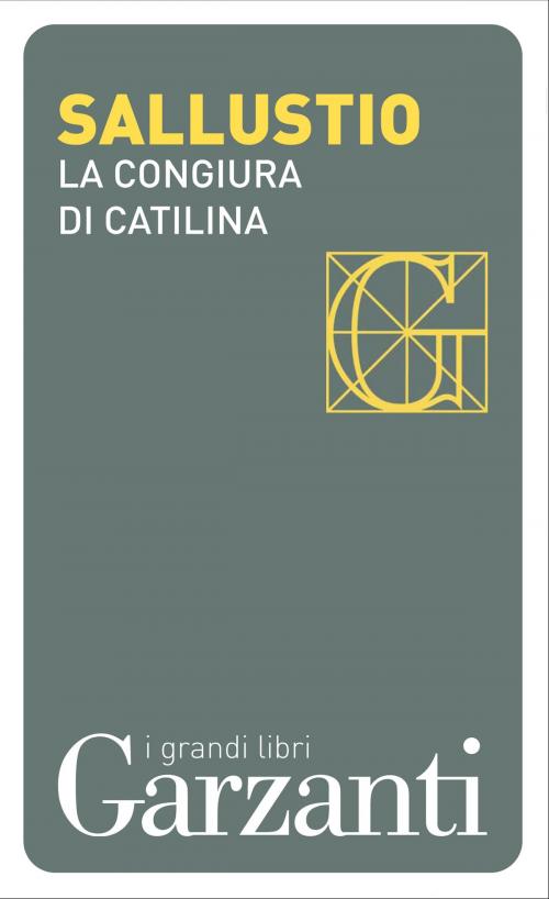 Cover of the book La congiura di Catilina by Caio Sallustio Crispo, Garzanti classici