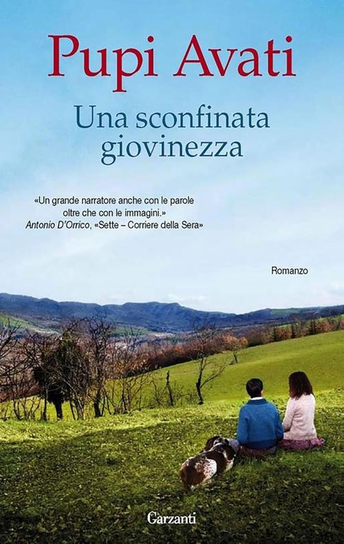 Cover of the book Una sconfinata giovinezza by Pupi Avati, Garzanti