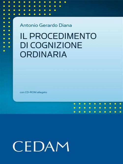Cover of the book Il procedimento di cognizione ordinaria by Diana Antonio Gerardo, Cedam