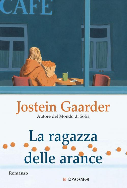 Cover of the book La ragazza delle arance by Jostein Gaarder, Longanesi