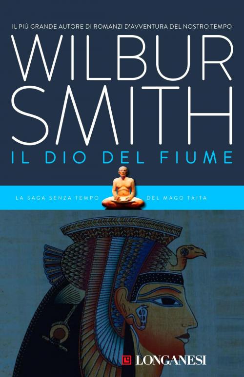 Cover of the book Il dio del fiume by Wilbur Smith, Longanesi