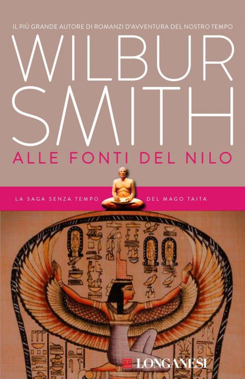 Cover of the book Alle fonti del Nilo by Wilbur Smith, Longanesi