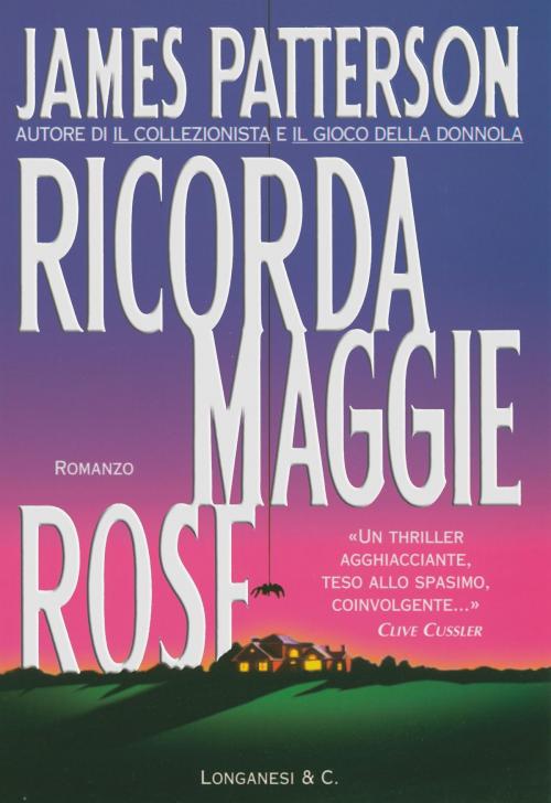 Cover of the book Ricorda Maggie Rose by James Patterson, Longanesi