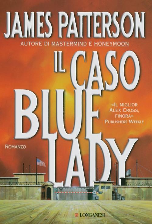 Cover of the book Il caso Bluelady by James Patterson, Longanesi