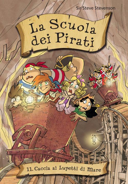 Cover of the book Caccia ai Lupetti di Mare. La scuola dei pirati. Vol. 11 by Sir Steve Stevenson, De Agostini