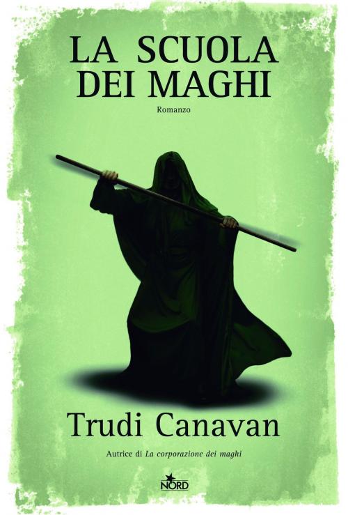 Cover of the book La scuola dei maghi by Trudi Canavan, Casa Editrice Nord