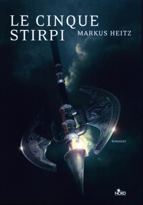 Cover of the book Le Cinque Stirpi by Markus Heitz, Casa editrice Nord