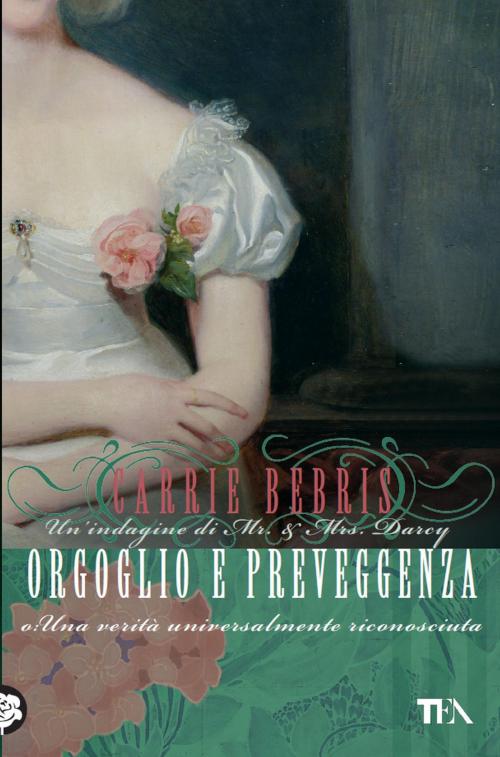 Cover of the book Orgoglio e preveggenza by Carrie Bebris, TEA