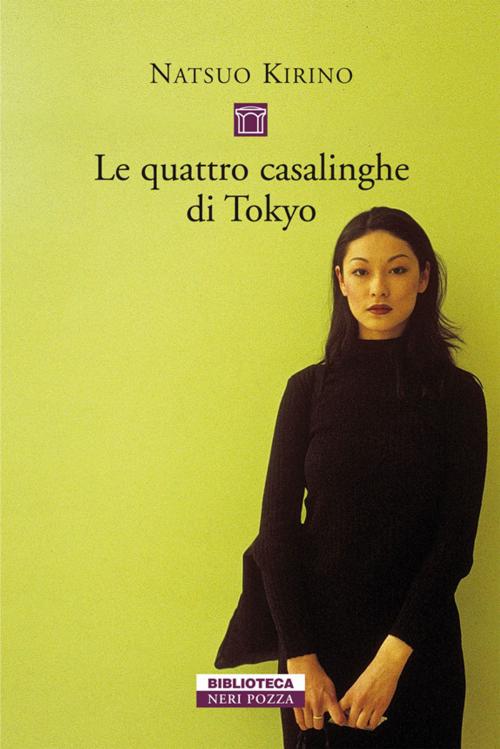 Cover of the book Le quattro casalinghe di Tokyo by Natsuo Kirino, Neri Pozza