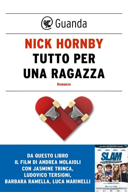 Cover of the book Tutto per una ragazza by Nick Hornby, Guanda