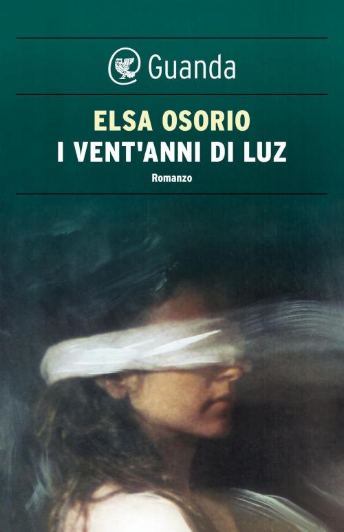 Cover of the book I vent'anni di Luz by Elsa Osorio, Guanda