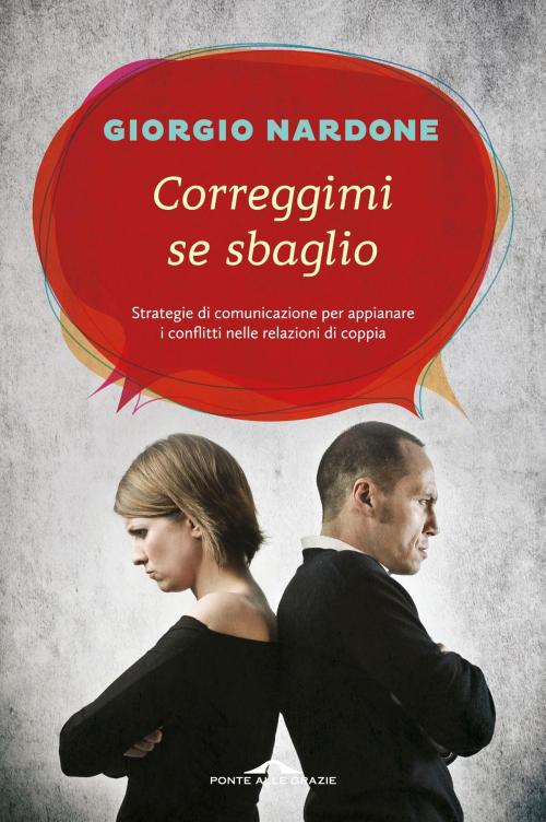 Cover of the book Correggimi se sbaglio by Giorgio Nardone, Ponte alle Grazie