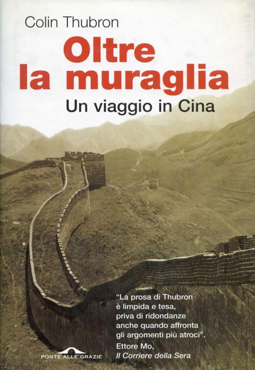 Cover of the book Oltre la muraglia by Colin Thubron, Ponte alle Grazie