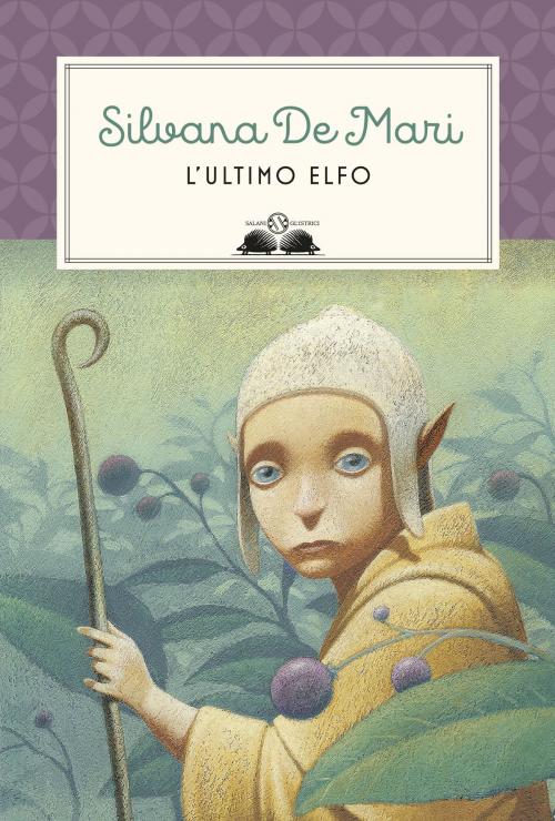 Cover of the book L'ultimo elfo by Silvana De Mari, Salani Editore