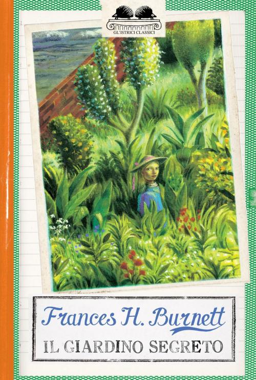 Cover of the book Il giardino segreto by Frances H. Burnett, Salani Editore