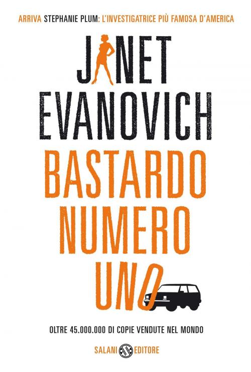 Cover of the book Bastardo numero uno by Janet Evanovich, Salani Editore