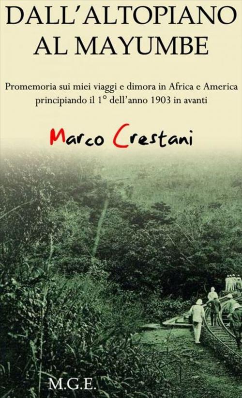 Cover of the book Dall’Altopiano al Mayumbe by Marco Crestani, Meligrana Giuseppe Editore