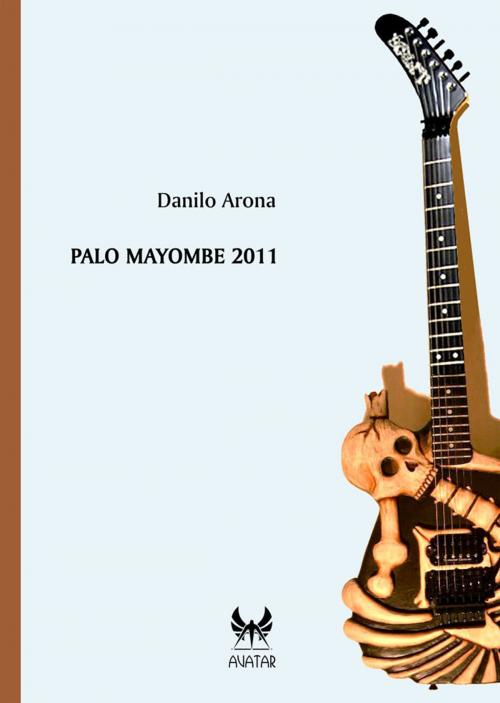 Cover of the book Palo Mayombe 2011 by Danilo Arona, Kipple Officina Libraria