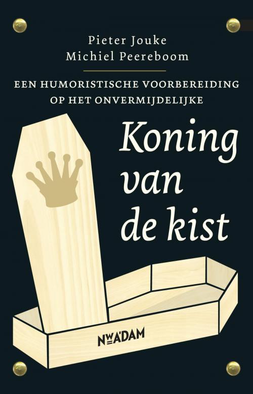 Cover of the book Koning van de kist by Pieter Jouke, Michiel Peereboom, Nieuw Amsterdam