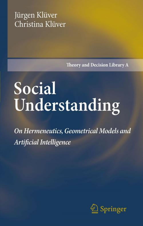 Cover of the book Social Understanding by Jürgen Klüver, Christina Klüver, Springer Netherlands