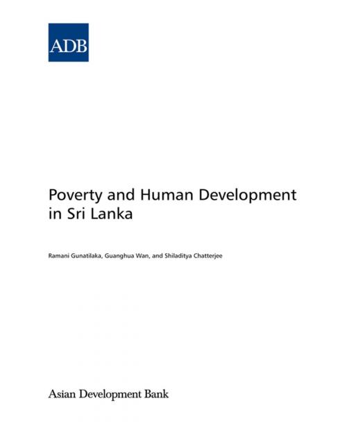 Cover of the book Poverty and Human Development in Sri Lanka by Ramani Gunatilaka, Guanghua Wan, Shiladitya Chatterjee, Asian Development Bank