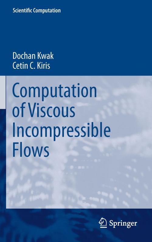 Cover of the book Computation of Viscous Incompressible Flows by Dochan Kwak, Cetin C. Kiris, Springer Netherlands