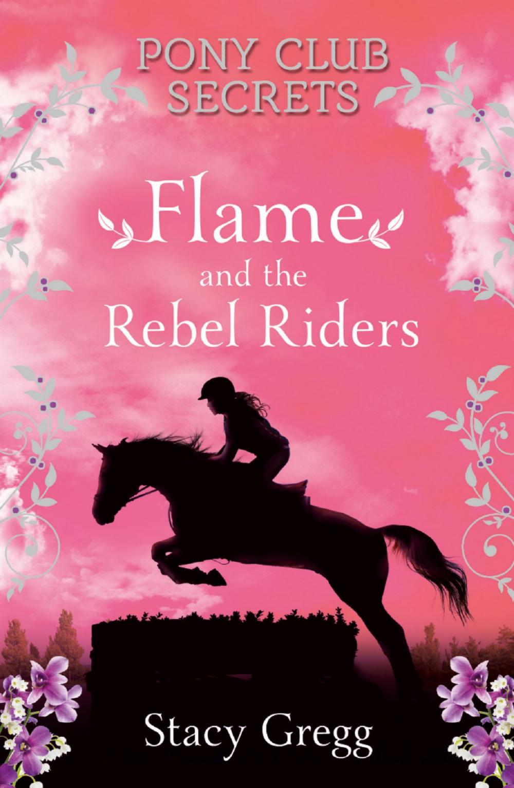 Big bigCover of Flame and the Rebel Riders (Pony Club Secrets, Book 9)