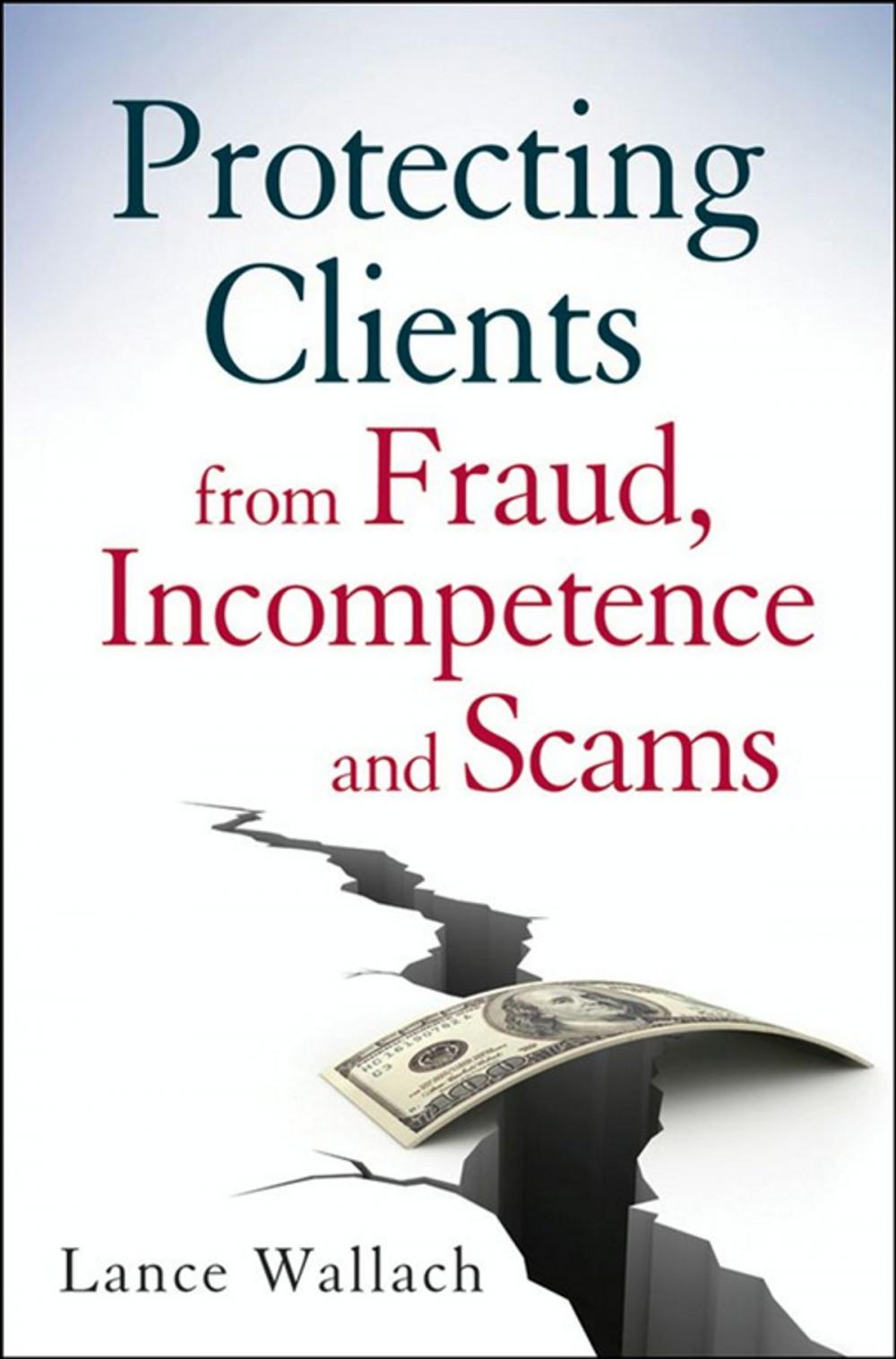 Big bigCover of Protecting Clients from Fraud, Incompetence and Scams