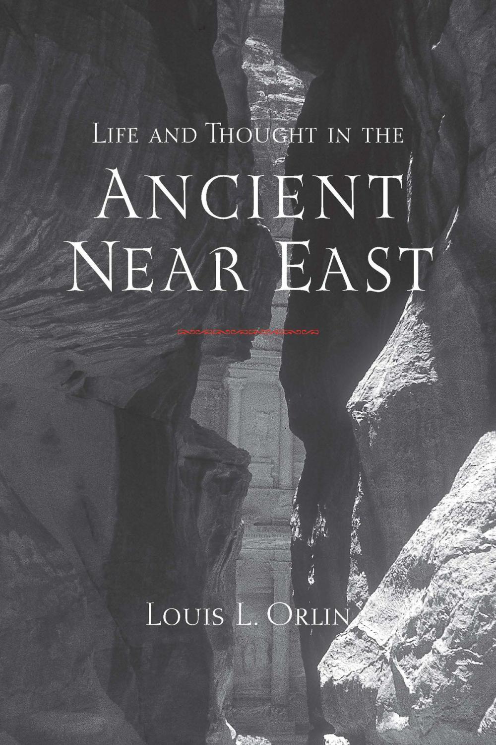 Big bigCover of Life and Thought in the Ancient Near East