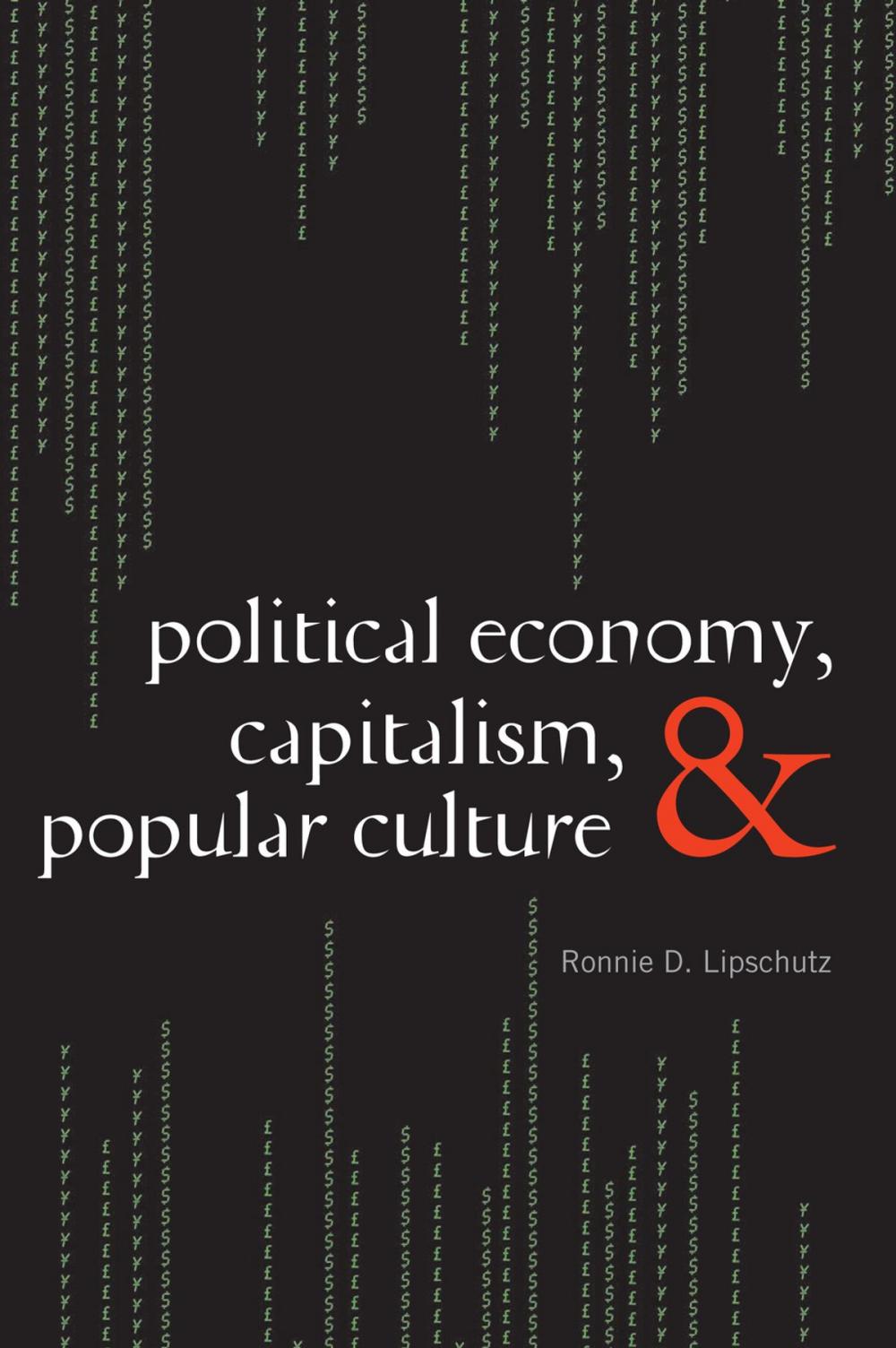 Big bigCover of Political Economy, Capitalism, and Popular Culture
