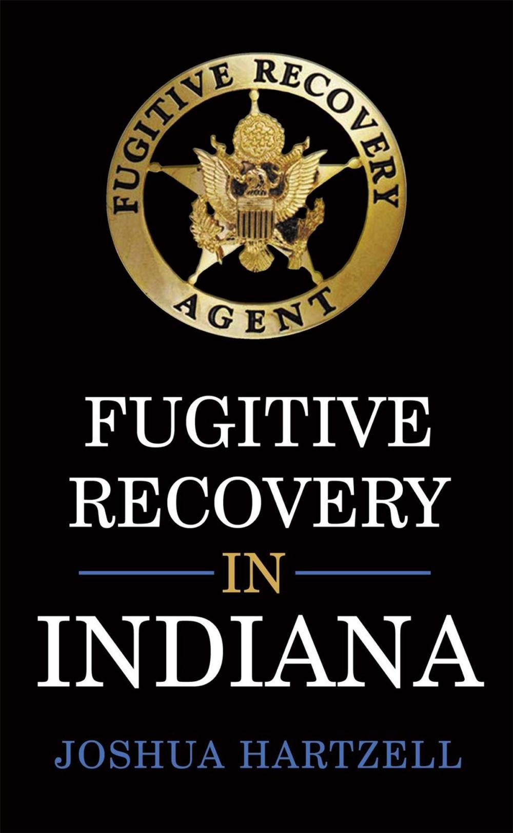 Big bigCover of Fugitive Recovery in Indiana