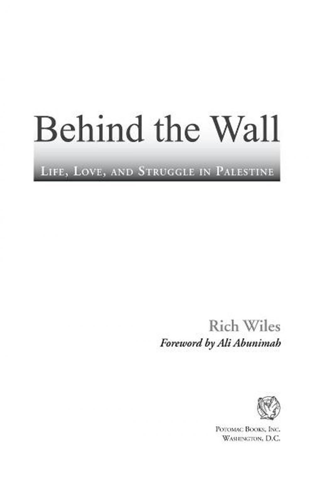 Big bigCover of Behind the Wall: Life, Love, and Struggle in Palestine