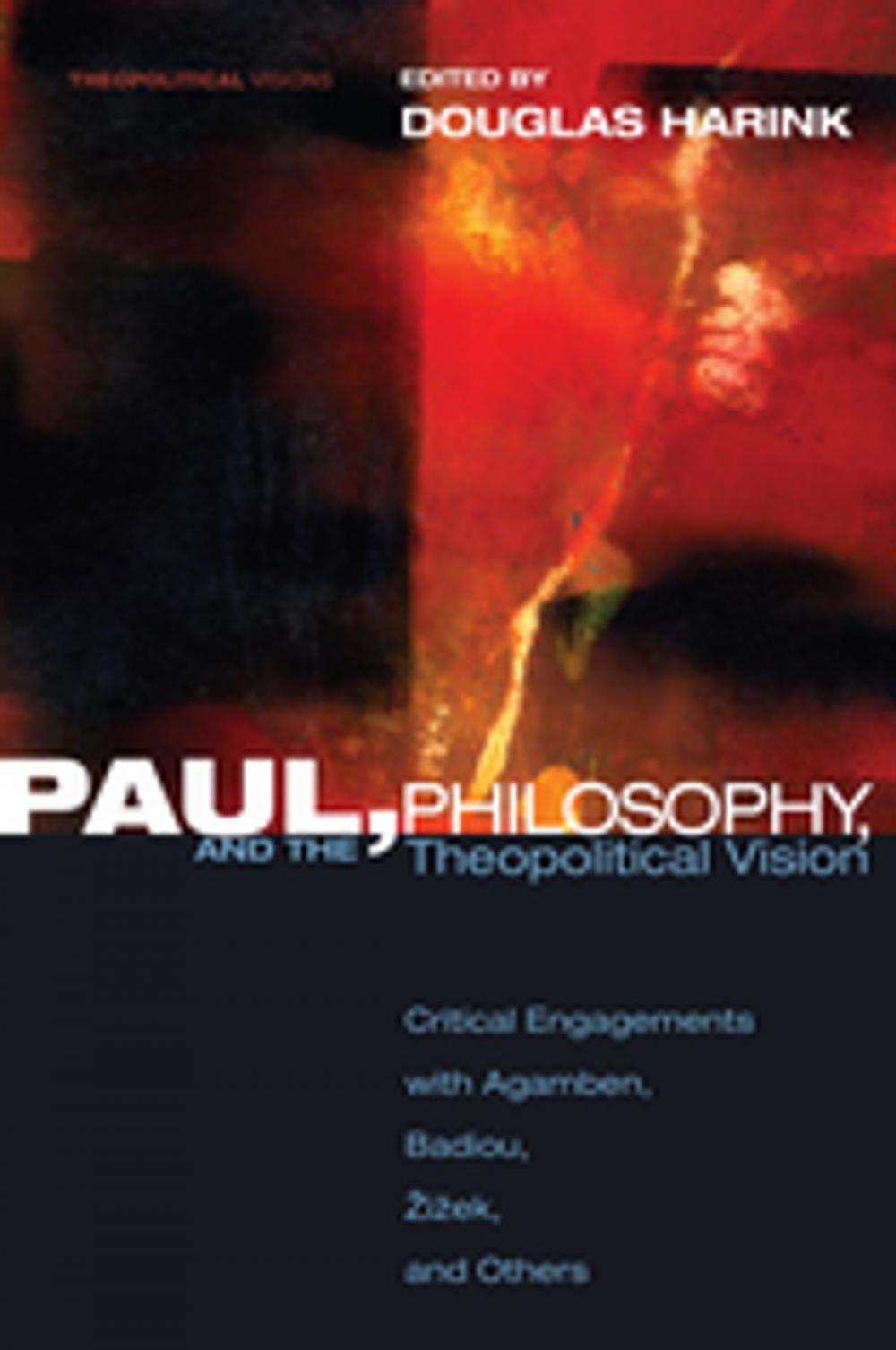Big bigCover of Paul, Philosophy, and the Theopolitical Vision