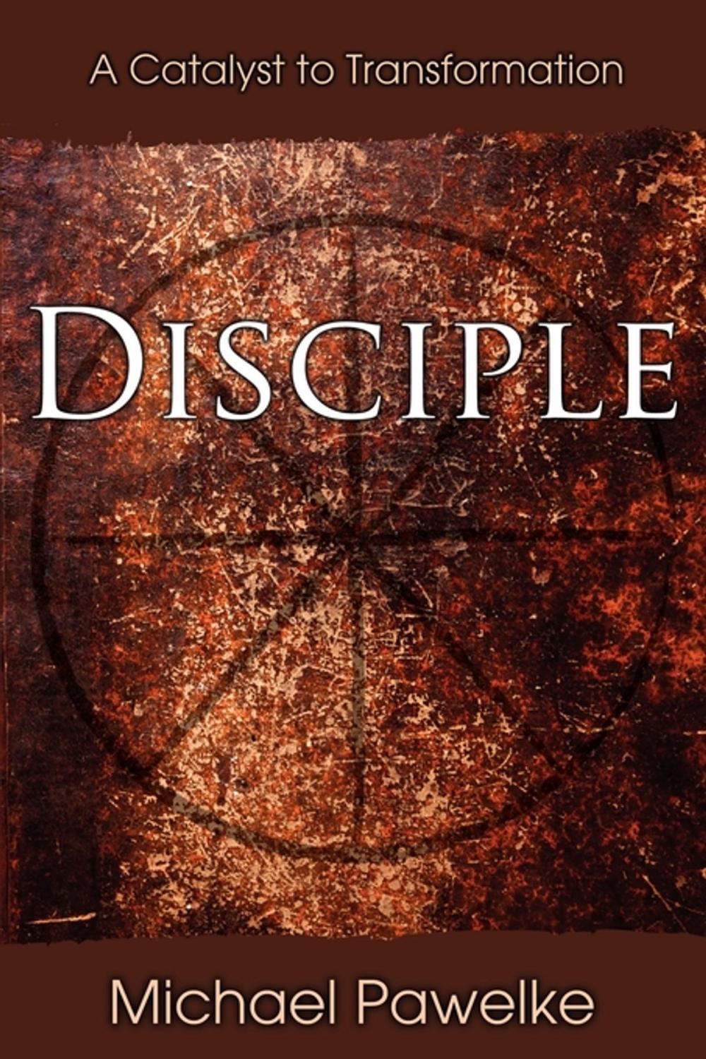 Big bigCover of Disciple: A Catalyst to Transformation