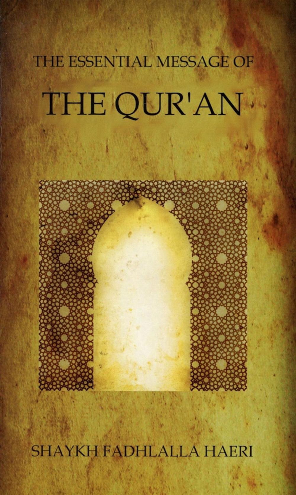 Big bigCover of The Essential Message of the Qur'an
